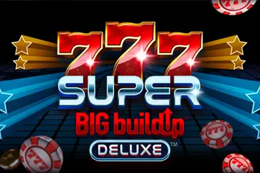 777 Super Big Buildup Deluxe